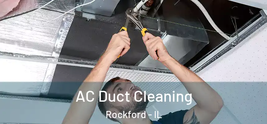  AC Duct Cleaning Rockford - IL